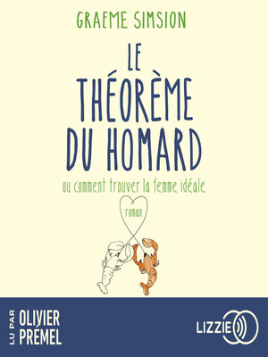 cover image of Le théorème du homard ou Comment trouver la femme idéale